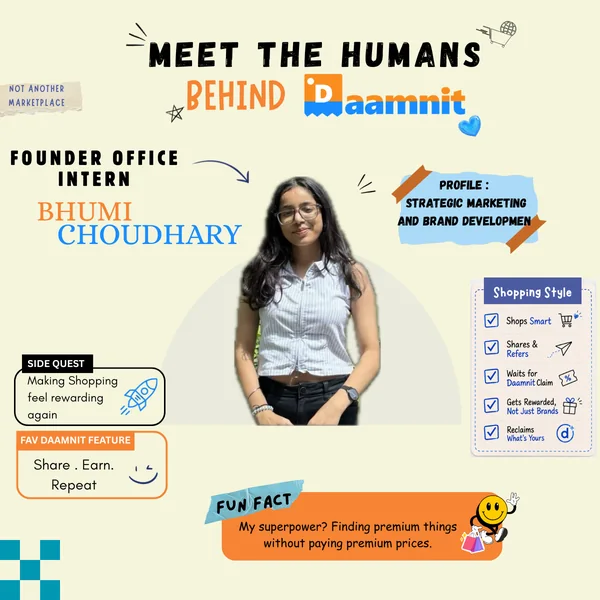 Bhumi Choudhary — Founder’s Office · Intern, Strategic Marketing & Brand Development at Daamnit